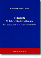 : Miterlebt: 30 Jahre Kinderheilkunde