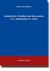  Dissertation: Senatorische Familien und ihre patriae (1./2. Jahrhundert n. Chr.)