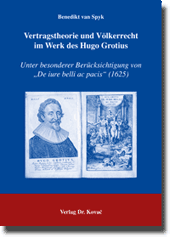 Vertragstheorie und Völkerrecht im Werk des Hugo Grotius (Forschungsarbeit)