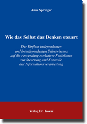 Wie das Selbst das Denken steuert (Doktorarbeit) Wie das Selbst das Denken steuert (Doktorarbeit)