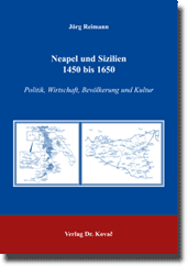 Neapel und Sizilien 1450 bis 1650 (Forschungsarbeit)