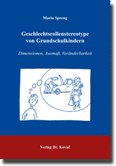 Dissertation: Geschlechtsrollenstereotype von Grundschulkindern