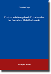 Doktorarbeit: Preisverarbeitung durch Privatkunden im deutschen Mobilfunkmarkt