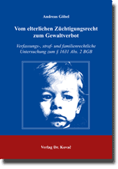 Dissertation: Vom elterlichen Züchtigungsrecht zum Gewaltverbot