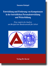 Entwicklung und Förderung von Kompetenzen in der betrieblichen Personalentwicklung und Weiterbildung (Dissertation) Entwicklung und Förderung von Kompetenzen in der betrieblichen Personalentwicklung und Weiterbildung (Dissertation)