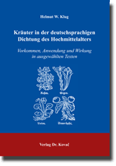 Diplomarbeit: Kräuter in der deutschsprachigen Dichtung des Hochmittelalters