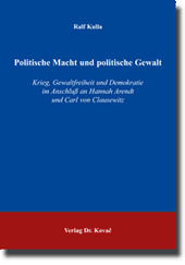 Dissertation: Politische Macht und politische Gewalt