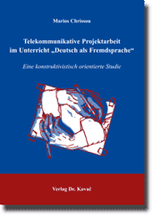 Forschungsarbeit: Telekommunikative Projektarbeit im Unterricht „Deutsch als Fremdsprache“