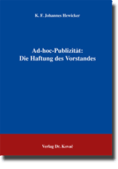 Ad-hoc-Publizität: Die Haftung des Vorstandes (Doktorarbeit)