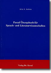 Pascal Übungsbuch für Sprach- und Literaturwissenschaftler (Forschungsarbeit)