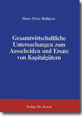 : Gesamtwirtschaftliche Untersuchungen zum Ausscheiden und Ersatz von Kapitalgütern