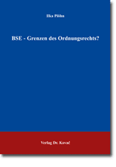 Dissertation: BSE Grenzen des Ordnungsrechts?