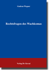 Rechtsfragen des Wachkomas (Doktorarbeit)