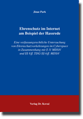 Dissertation: Ehrenschutz im Internet am Beispiel der Hassrede