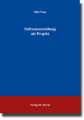 Dissertation: Softwareerstellung als Projekt