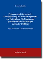 Doktorarbeit: Probleme und Grenzen der Europäisierung des Verwaltungsrechts am Beispiel der Rückforderung gemeinschaftsrechtswidriger nationaler Beihilfen