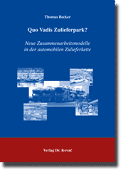  Dissertation: Quo Vadis Zulieferpark?