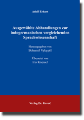 Forschungsarbeit: Ausgewählte Abhandlungen zur indogermanischen vergleichenden Sprachwissenschaft