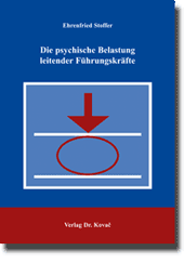 Die psychische Belastung leitender Führungskräfte (Dissertation)