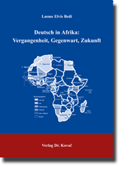 Dissertation: Deutsch in Afrika: Vergangenheit, Gegenwart, Zukunft