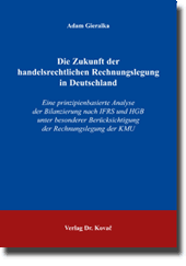 Doktorarbeit: Die Zukunft der handelsrechtlichen Rechnungslegung in Deutschland