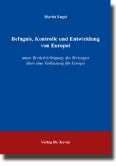 Doktorarbeit: Befugnis, Kontrolle und Entwicklung von Europol