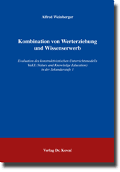 Kombination von Werterziehung und Wissenserwerb (Doktorarbeit) Kombination von Werterziehung und Wissenserwerb (Doktorarbeit)