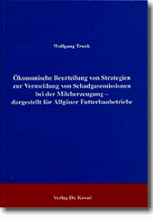 : Ökonomische Beurteilung von Strategien zur Vermeidung von Schadgasemissionen bei der Milcherzeugung
