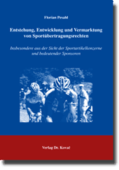 Doktorarbeit: Entstehung, Entwicklung und Vermarktung von Sportübertragungsrechten