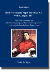 Die Friedensnote Papst Benedikts XV. vom 1. August 1917 (Forschungsarbeit) Die Friedensnote Papst Benedikts XV. vom 1. August 1917 (Forschungsarbeit)