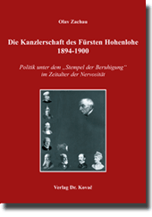 Die Kanzlerschaft des Fürsten Hohenlohe 1894-1900 (Dissertation)