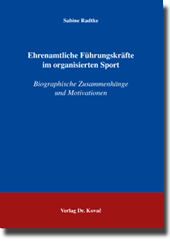 Dissertation: Ehrenamtliche Führungskräfte im organisierten Sport