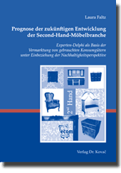 Prognose der zukünftigen Entwicklung der Second-Hand-Möbelbranche (Dissertation)