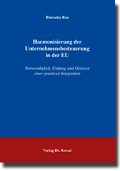 Dissertation: Harmonisierung der Unternehmensbesteuerung in der EU
