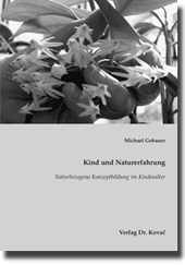 Forschungsarbeit: Kind und Naturerfahrung