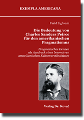 Dissertation: Die Bedeutung von Charles Sanders Peirce für den amerikanischen Pragmatismus