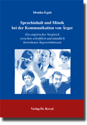 Sprachinhalt und Mimik bei der Kommunikation von Ärger (Doktorarbeit) Sprachinhalt und Mimik bei der Kommunikation von Ärger (Doktorarbeit)