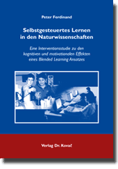 Selbstgesteuertes Lernen in den Naturwissenschaften (Dissertation) Selbstgesteuertes Lernen in den Naturwissenschaften (Dissertation)