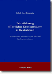 Privatisierung öffentlicher Krankenhäuser in Deutschland (Forschungsarbeit) Privatisierung öffentlicher Krankenhäuser in Deutschland (Forschungsarbeit)