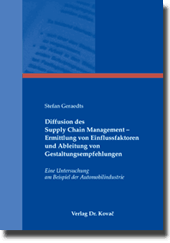 Doktorarbeit: Diffusion des Supply Chain Management - Ermittlung von Einflussfaktoren und Ableitung von Gestaltungsempfehlungen