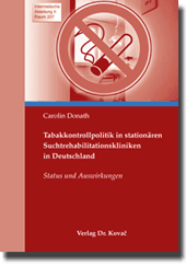  Dissertation: Tabakkontrollpolitik in stationären Suchtrehabilitationskliniken in Deutschland
