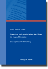 Diversion und vereinfachtes Verfahren im Jugendstrafrecht (Dissertation)