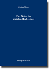 Dissertation: Der Notar im sozialen Rechtsstaat