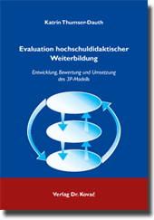 Evaluation hochschuldidaktischer Weiterbildung (Doktorarbeit) Evaluation hochschuldidaktischer Weiterbildung (Doktorarbeit)