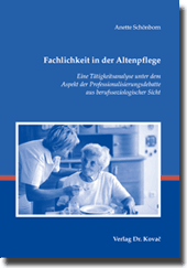 Fachlichkeit in der Altenpflege (Dissertation)