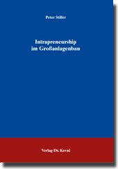 Intrapreneurship im Großanlagenbau (Dissertation)