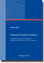 Dissertation: Haftung für künstliche Intelligenz