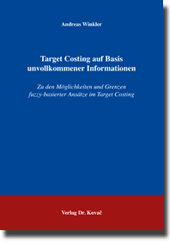 Doktorarbeit: Target Costing auf Basis unvollkommener Informationen