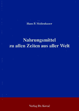 Nahrungsmittel zu allen Zeiten aus aller Welt (Forschungsarbeit)