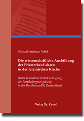 Dissertation: Die wissenschaftliche Ausbildung der Priesterkandidaten in der lateinischen Kirche